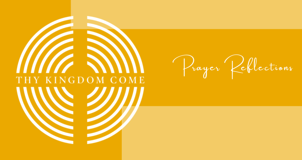 Thy Kingdom Come Reflections