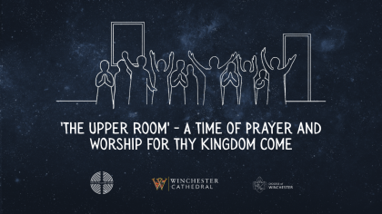 ‘The Upper Room’ – A Time of Prayer and Worship for Thy Kingdom Come